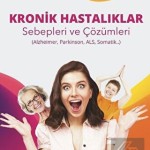 Kronik Hastalıklar Sebepleri ve Çözümleri
