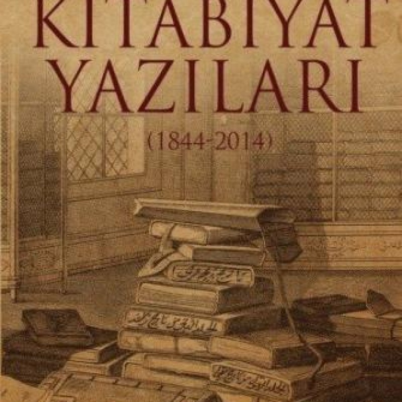 Kitabiyat Yazıları (1844-2014)