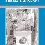 Medeniyetimizin Sessiz Tanıkları