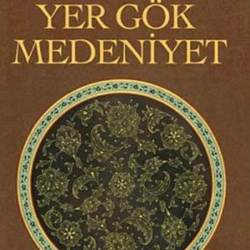 Yer Gök Medeniyet